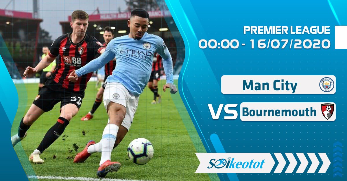 soi-keo-manchester-city-vs-bournemouth-luc-0h-ngay-16-7-2020