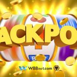 Jackpot là gì? Cách chơi Jackpot cơ bản và chi tiết tại W88