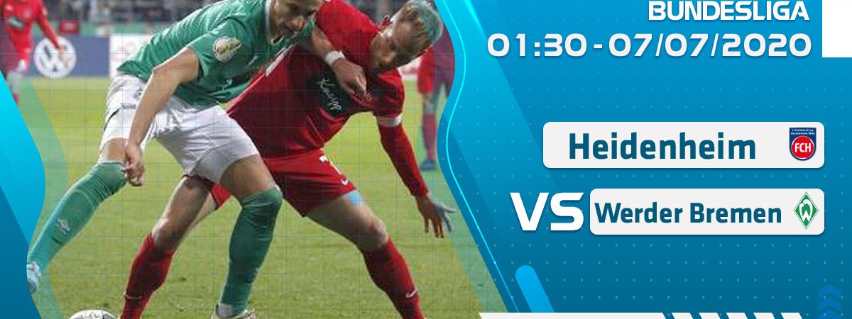 Soi kèo Heidenheim vs Werder Bremen lúc 1h30 ngày 7/7/2020