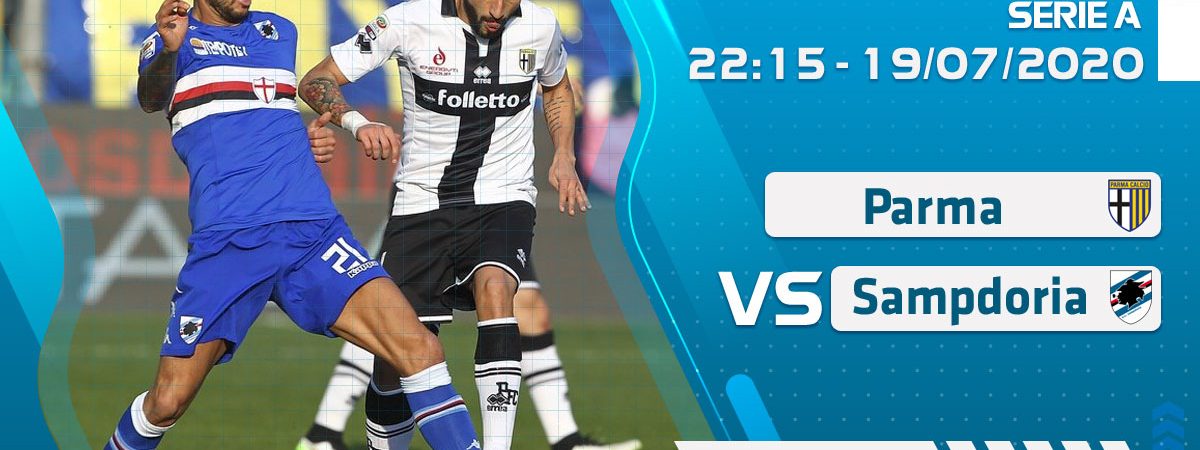 Soi kèo Parma vs Sampdoria lúc 22h15 ngày 19/7/2020
