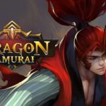 Dragon Samurai - tựa game nhập vai hack'n'slash mới vừa ra mắt miễn phí trên mobile