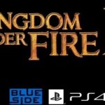 Kingdom Under Fire II ra phiên bản cho PS4 vào hè 2014