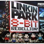 [Review] Linkin Park 8 bit Rebellion